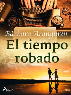 El tiempo robado (eBook, ePUB) - Aranguren, Bárbara