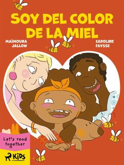 Soy del Color de la Miel (fixed-layout eBook, ePUB) - Jallow, Maïmouna; Faysse, Caroline