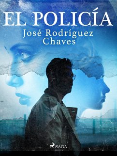 El policía (eBook, ePUB) - Rodríguez Chaves, José