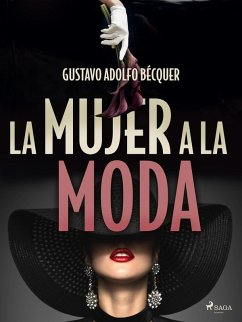 La mujer a la moda (eBook, ePUB) - Bécquer, Gustavo Adolfo