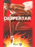 Fuego en el 23: Despertar (eBook, ePUB)