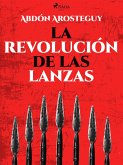 La revolución de las lanzas (eBook, ePUB)