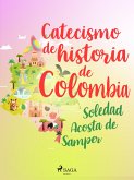 Catecismo de historia de Colombia (eBook, ePUB)