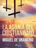 La agonía del cristianismo (eBook, ePUB)