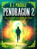 Pendragon 2: La ciudad perdida de Faar (eBook, ePUB)