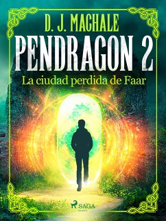 Pendragon 2: La ciudad perdida de Faar (eBook, ePUB) - MacHALE, D.J.