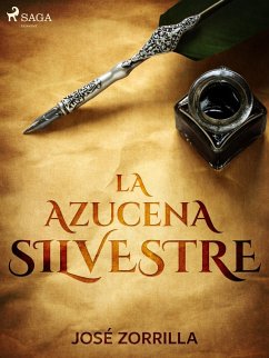 La azucena silvestre (eBook, ePUB) - Zorrilla, José