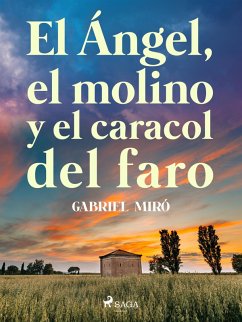 El ángel, el molino y el caracol del faro (eBook, ePUB) - Miró, Gabriel