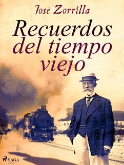 Recuerdos del tiempo viejo (eBook, ePUB) - Zorrilla, José