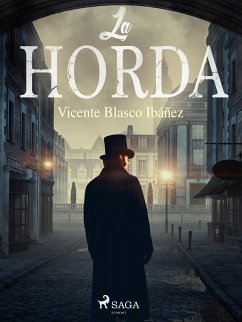 La horda (eBook, ePUB) - Ibañez, Vicente Blasco