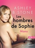 Los hombres de Sophie 1: Manu – una novela corta erótica (eBook, ePUB)