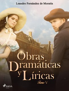 Obras dramáticas y líricas. Tomo V (eBook, ePUB) - Fernández de Moratín, Leandro