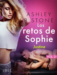 Los retos de Sophie, vol. 3: Justine – una novela corta erótica (eBook, ePUB) - Stone, Ashley B.