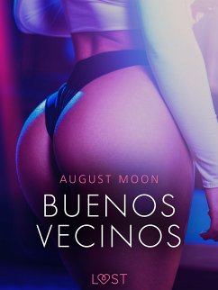 Buenos Vecinos - una novela corta erótica (eBook, ePUB) - Moon, August