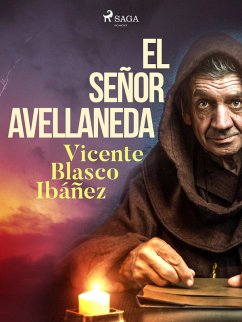 El señor Avellaneda (eBook, ePUB) - Ibañez, Vicente Blasco