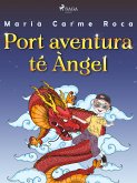 Port aventura té Àngel (eBook, ePUB)