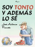 Soy tonto y además lo sé (eBook, ePUB)