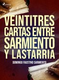 Veintitres cartas entre Sarmiento y Lastarria (eBook, ePUB)