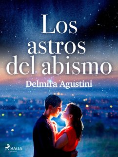 Los astros del abismo (eBook, ePUB) - Agustini, Delmira