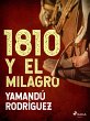 1810 y El milagro (eBook, ePUB) - Bild 1