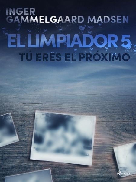 El limpiador 5: Tú eres el próximo (eBook, ePUB) El limpiador 5: Tú eres el próximo (eBook, ePUB)