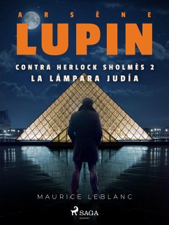 Arsène Lupin contra Herlock Sholmès 2. La lámpara judía (eBook, ePUB) - Leblanc, Maurice