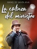 La cabeza del ministro (eBook, ePUB)