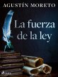 La fuerza de la ley (eBook, ePUB) - Bild 1