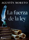 La fuerza de la ley (eBook, ePUB)