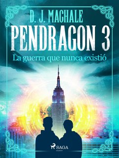 Pendragon 3: La guerra que nunca existió (eBook, ePUB) - MacHALE, D.J.