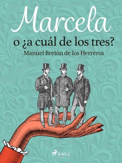 Marcela o ¿a cuál de los tres? (eBook, ePUB) - Bretón de los Herreros, Manuel