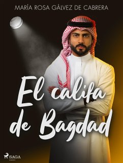 El califa de Bagdad (eBook, ePUB) - Gálvez de Cabrera, María Rosa