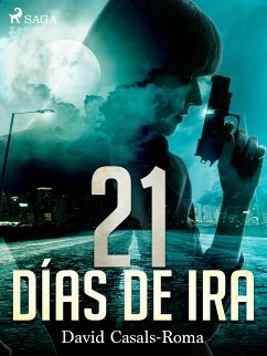 21 días de ira (eBook, ePUB) - Casals-Roma, David