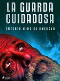 La guarda cuidadosa (eBook, ePUB)