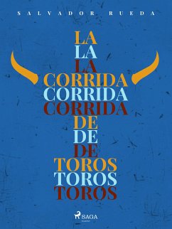 La corrida de toros (eBook, ePUB) - Rueda, Salvador