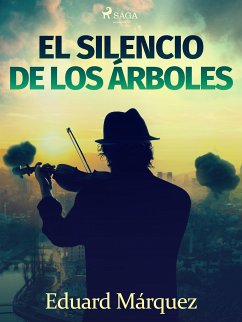 El silencio de los árboles (eBook, ePUB) - Márquez, Eduard