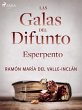 Las galas del difunto. Esperpento.... - Bild 1