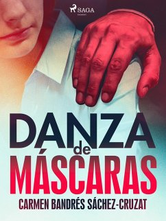 Danza de máscaras (eBook, ePUB) - Bandrés Sáchez-Cruzat, Carmen