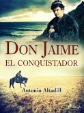 Don Jaime el conquistador (eBook, ePUB)