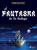 El fantasma de la bodega (eBook, ePUB)