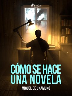 Cómo se hace una novela (eBook, ePUB) - De Unamuno, Miguel