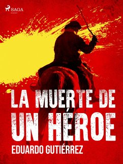 La muerte de un héroe (eBook, ePUB) - Gutiérrez, Eduardo