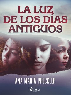 La luz de los días antiguos (eBook, ePUB) - Preckler, Ana María