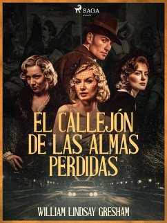 El callejón de las almas perdidas (eBook, ePUB) - Gresham, William Lindsay