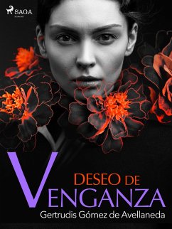 Deseo de venganza (eBook, ePUB) - Gómez de Avellaneda, Gertrudis