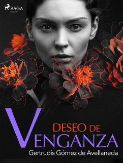 Deseo de venganza (eBook, ePUB) - Gómez de Avellaneda, Gertrudis