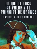 Lo que le toca al valor y el príncipe de Orange (eBook, ePUB)