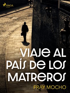 Viaje al país de los matreros (eBook, ePUB) - Mocho, Fray