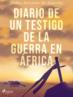 Diario de un testigo de la guerra en África (eBook, ePUB) - De Alarcón, Pedro Antonio