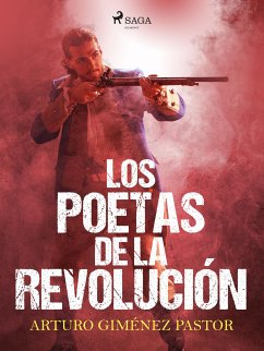 Los poetas de la Revolución (eBook, ePUB) - Giménez Pastor, Arturo